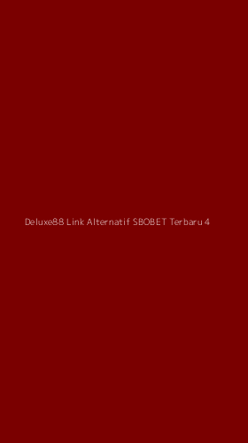 Tampilan Antarmuka Aplikasi Deluxe88 Link Alternatif Sbobet Terbaru - 4