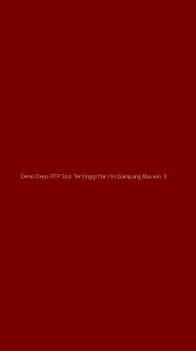 Tampilan Antarmuka Aplikasi Demo Depo Rtp Slot Tertinggi Hari Ini Gampang Maxwin - 3