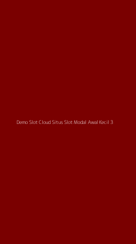Tampilan Antarmuka Aplikasi Demo Slot Cloud Situs Slot Modal Awal Kecil - 3