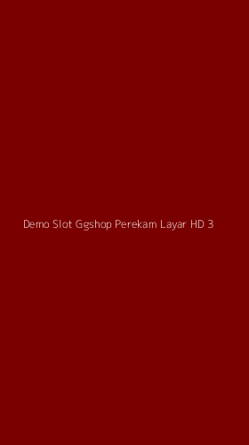 Tampilan Antarmuka Aplikasi Demo Slot Ggshop Perekam Layar Hd - 3