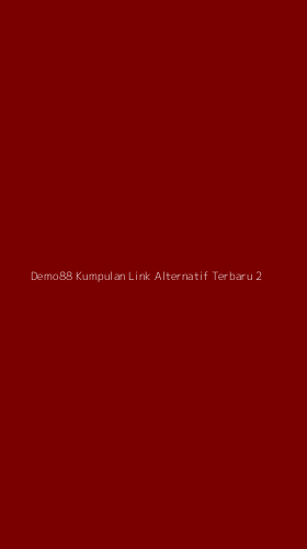 Tampilan Antarmuka Aplikasi Demo88 Kumpulan Link Alternatif Terbaru - 2