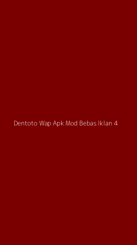 Tampilan Antarmuka Aplikasi Dentoto Wap Apk Mod Bebas Iklan - 4