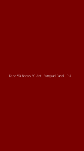 Tampilan Antarmuka Aplikasi Depo 50 Bonus 50 Anti Rungkad Pasti Jp - 4