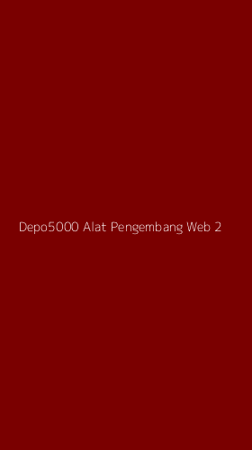 Tampilan Antarmuka Aplikasi Depo5000 Alat Pengembang Web - 2