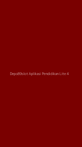 Tampilan Antarmuka Aplikasi Depo89slot Aplikasi Pendidikan Lite - 4