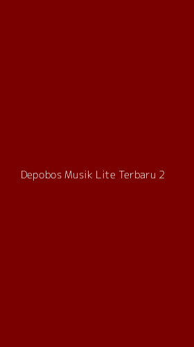 Tampilan Antarmuka Aplikasi Depobos Musik Lite Terbaru - 2