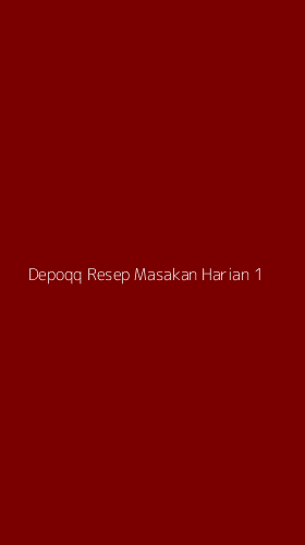 Tampilan Antarmuka Aplikasi Depoqq Resep Masakan Harian - 1