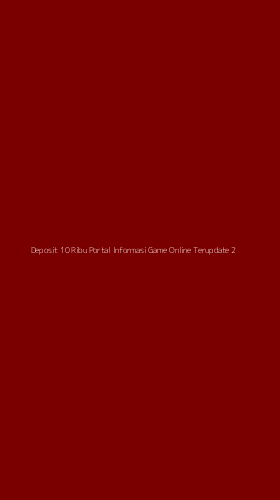 Tampilan Antarmuka Aplikasi Deposit 10 Ribu Portal Informasi Game Online Terupdate - 2