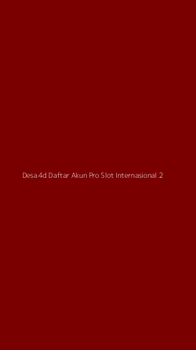 Tampilan Antarmuka Aplikasi Desa 4d Daftar Akun Pro Slot Internasional - 2