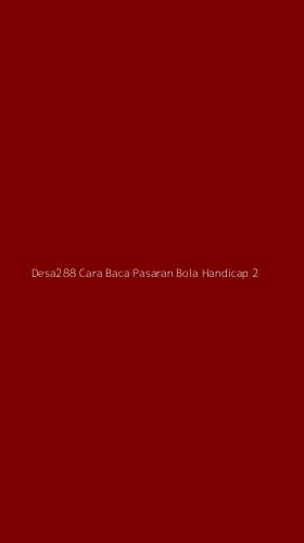 Tampilan Antarmuka Aplikasi Desa288 Cara Baca Pasaran Bola Handicap - 2