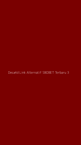 Tampilan Antarmuka Aplikasi Desa4d Link Alternatif Sbobet Terbaru - 3