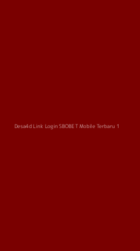Tampilan Antarmuka Aplikasi Desa4d Link Login Sbobet Mobile Terbaru - 1