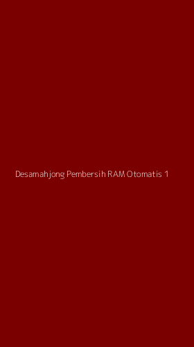 Tampilan Antarmuka Aplikasi Desamahjong Pembersih Ram Otomatis - 1