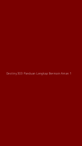 Tampilan Antarmuka Aplikasi Destiny303 Panduan Lengkap Bermain Aman - 1