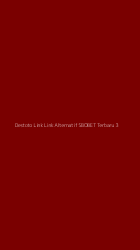 Tampilan Antarmuka Aplikasi Destoto Link Link Alternatif Sbobet Terbaru - 3