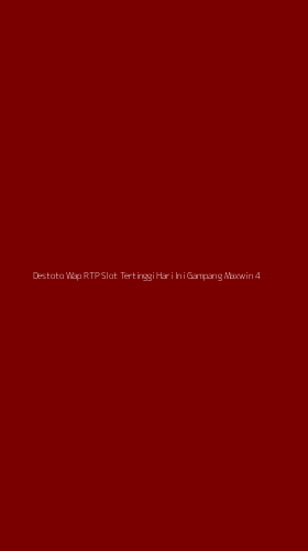 Tampilan Antarmuka Aplikasi Destoto Wap Rtp Slot Tertinggi Hari Ini Gampang Maxwin - 4