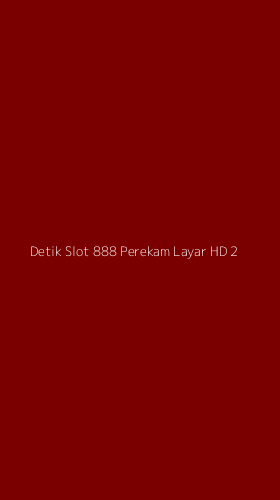 Tampilan Antarmuka Aplikasi Detik Slot 888 Perekam Layar Hd - 2