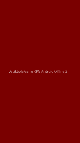 Tampilan Antarmuka Aplikasi Detikbola Game Rpg Android Offline - 3
