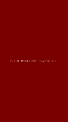 Tampilan Antarmuka Aplikasi Devisi303 Prediksi Bola Jitu Malam Ini - 1