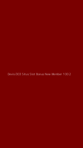 Tampilan Antarmuka Aplikasi Devisi303 Situs Slot Bonus New Member 100 - 2