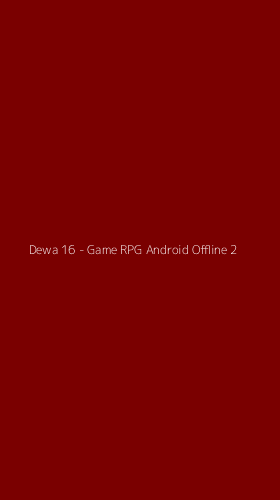 Tampilan Antarmuka Aplikasi Dewa 16 - Game RPG Android Offline - 2
