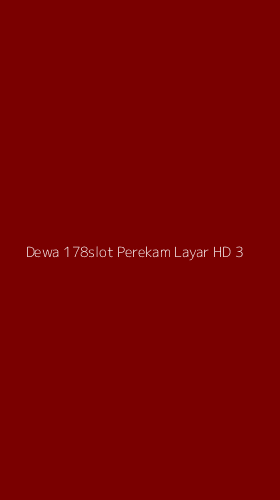 Tampilan Antarmuka Aplikasi Dewa 178slot Perekam Layar Hd - 3