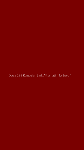 Tampilan Antarmuka Aplikasi Dewa 288 Kumpulan Link Alternatif Terbaru - 1