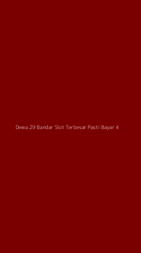Tampilan Antarmuka Aplikasi Dewa 29 Bandar Slot Terbesar Pasti Bayar - 4