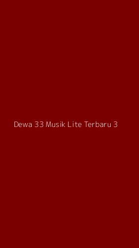 Tampilan Antarmuka Aplikasi Dewa 33 Musik Lite Terbaru - 3
