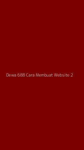 Tampilan Antarmuka Aplikasi Dewa 688 Cara Membuat Website - 2