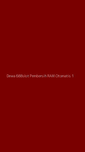 Tampilan Antarmuka Aplikasi Dewa 688slot Pembersih Ram Otomatis - 1