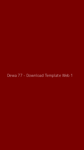 Tampilan Antarmuka Aplikasi Dewa 77 - Download Template Web - 1