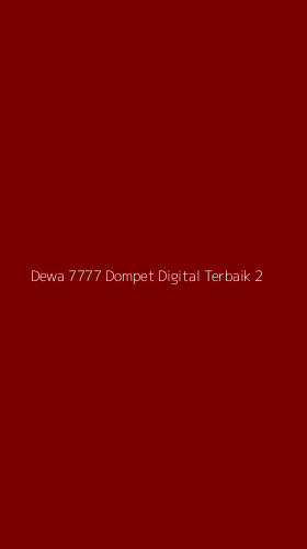 Tampilan Antarmuka Aplikasi Dewa 7777 Dompet Digital Terbaik - 2