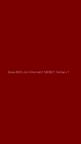 Tampilan Antarmuka Aplikasi Dewa 808 Link Alternatif Sbobet Terbaru - 1