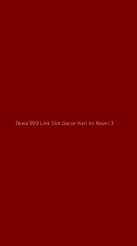 Tampilan Antarmuka Aplikasi Dewa 999 Link Slot Gacor Hari Ini Resmi - 3