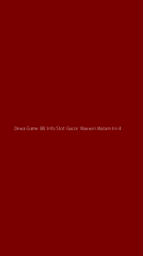 Tampilan Antarmuka Aplikasi Dewa Game 88 Info Slot Gacor Maxwin Malam Ini - 4