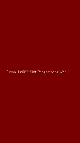 Tampilan Antarmuka Aplikasi Dewa Judi89 Alat Pengembang Web - 1