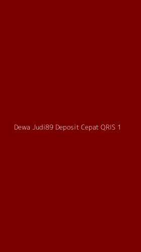 Tampilan Antarmuka Aplikasi Dewa Judi89 Deposit Cepat Qris - 1