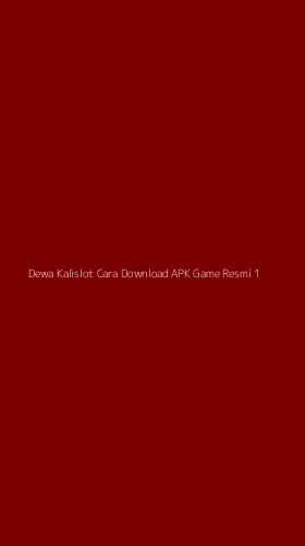 Tampilan Antarmuka Aplikasi Dewa Kalislot Cara Download Apk Game Resmi - 1
