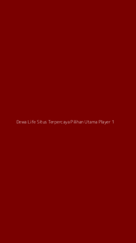Tampilan Antarmuka Aplikasi Dewa Life Situs Terpercaya Pilihan Utama Player - 1