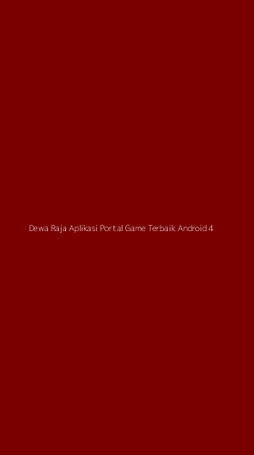 Tampilan Antarmuka Aplikasi Dewa Raja Aplikasi Portal Game Terbaik Android - 4