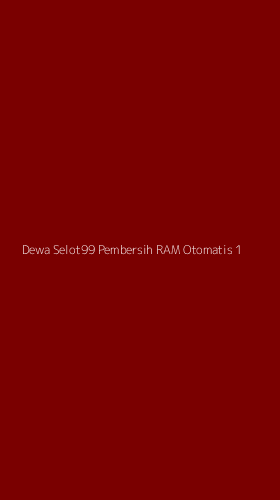 Tampilan Antarmuka Aplikasi Dewa Selot99 Pembersih Ram Otomatis - 1