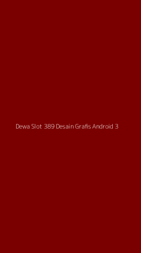 Tampilan Antarmuka Aplikasi Dewa Slot 389 Desain Grafis Android - 3