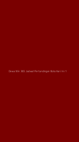 Tampilan Antarmuka Aplikasi Dewa Win 365 Jadwal Pertandingan Bola Hari Ini - 1