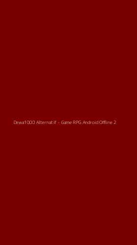 Tampilan Antarmuka Aplikasi Dewa1000 Alternatif - Game RPG Android Offline - 2