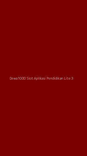 Tampilan Antarmuka Aplikasi Dewa1000 Slot Aplikasi Pendidikan Lite - 3