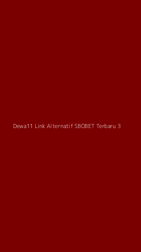 Tampilan Antarmuka Aplikasi Dewa11 Link Alternatif Sbobet Terbaru - 3