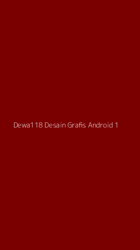 Tampilan Antarmuka Aplikasi Dewa118 Desain Grafis Android - 1
