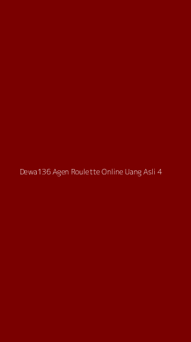 Tampilan Antarmuka Aplikasi Dewa136 Agen Roulette Online Uang Asli - 4