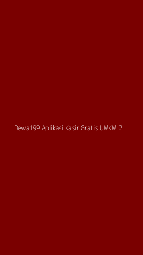 Tampilan Antarmuka Aplikasi Dewa199 Aplikasi Kasir Gratis Umkm - 2